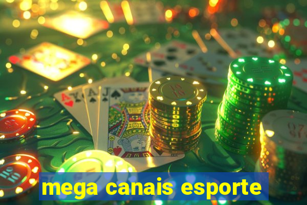 mega canais esporte