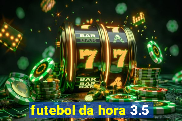 futebol da hora 3.5