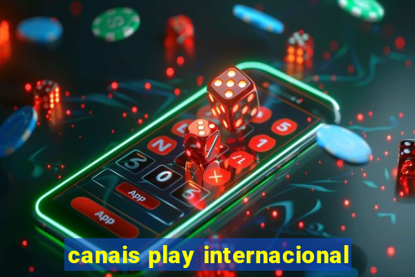 canais play internacional