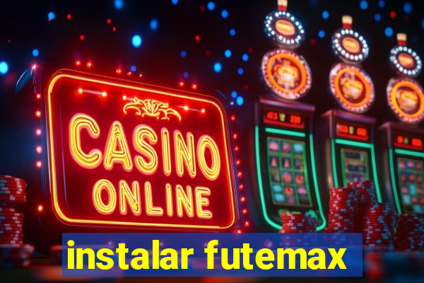 instalar futemax