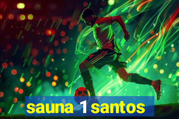 sauna 1 santos