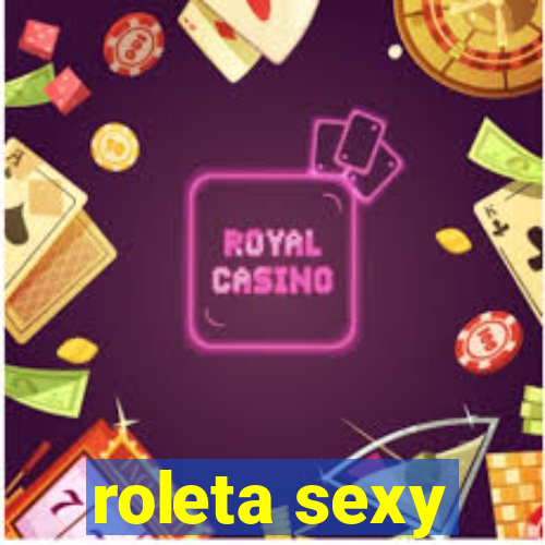 roleta sexy