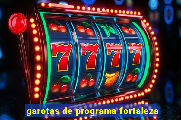 garotas de programa fortaleza