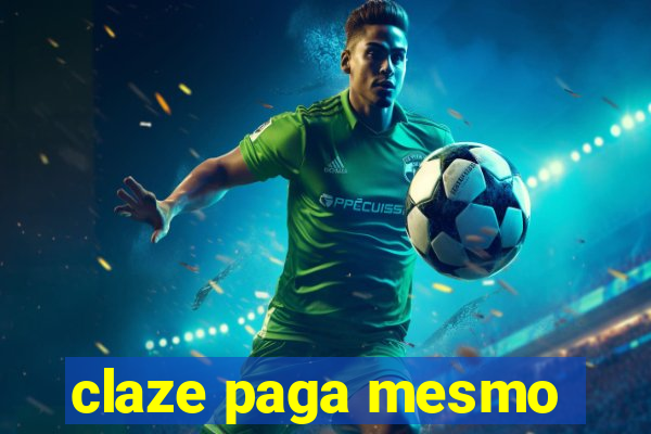 claze paga mesmo