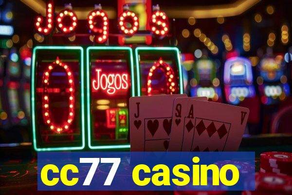 cc77 casino