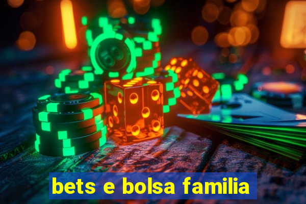 bets e bolsa familia