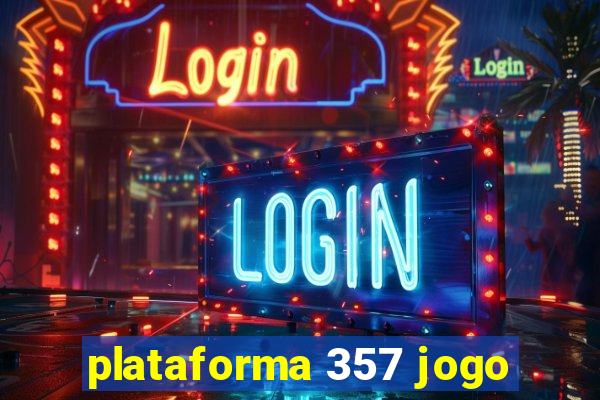 plataforma 357 jogo