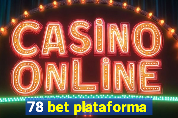 78 bet plataforma