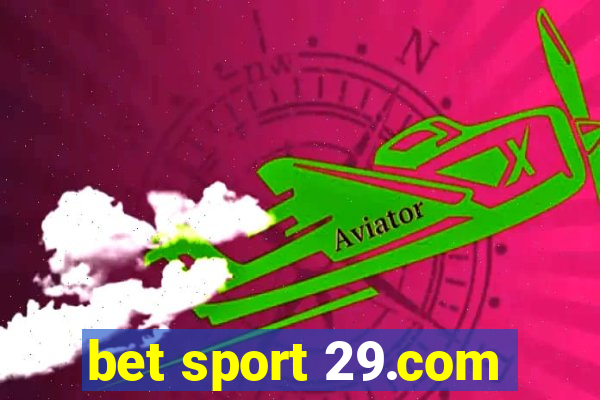 bet sport 29.com