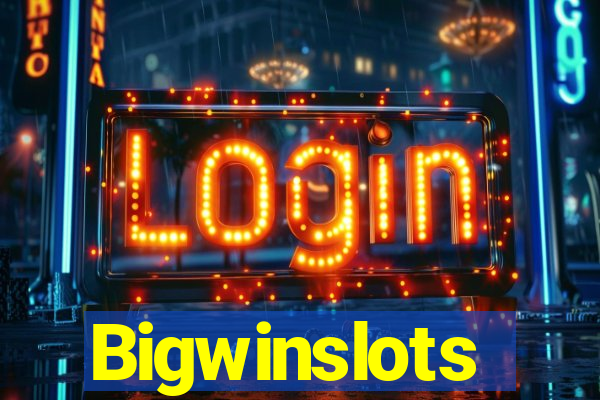 Bigwinslots