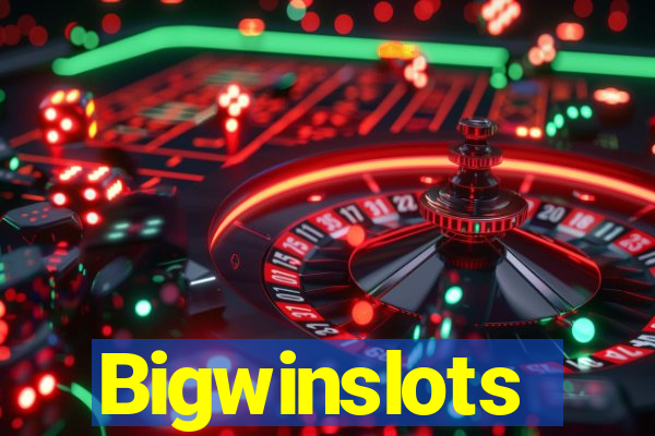 Bigwinslots