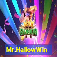 Mr.HallowWin