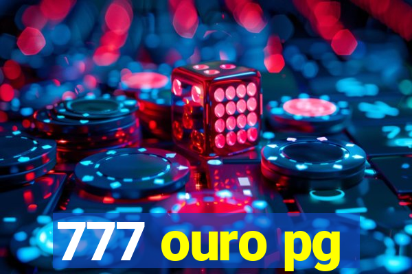 777 ouro pg