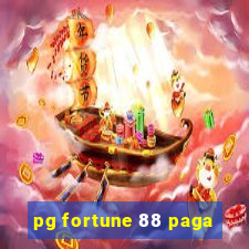 pg fortune 88 paga