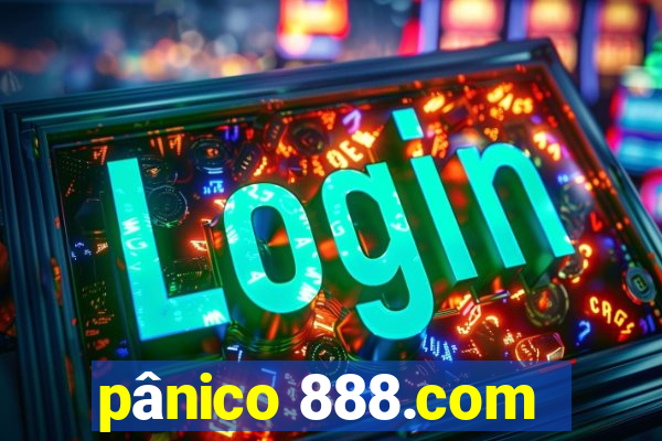 pânico 888.com