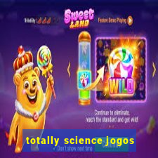 totally science jogos