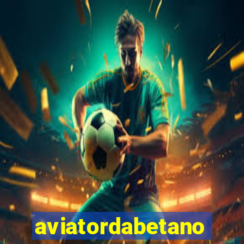 aviatordabetano