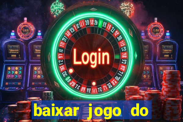 baixar jogo do tigrinho demo