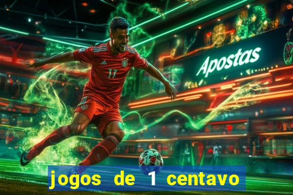 jogos de 1 centavo vai de bet