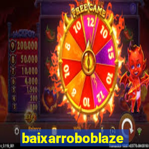 baixarroboblaze