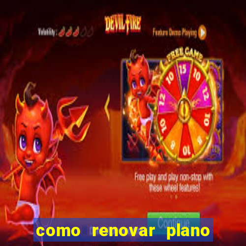 como renovar plano tim beta antes do vencimento