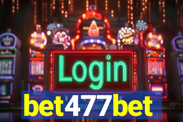 bet477bet