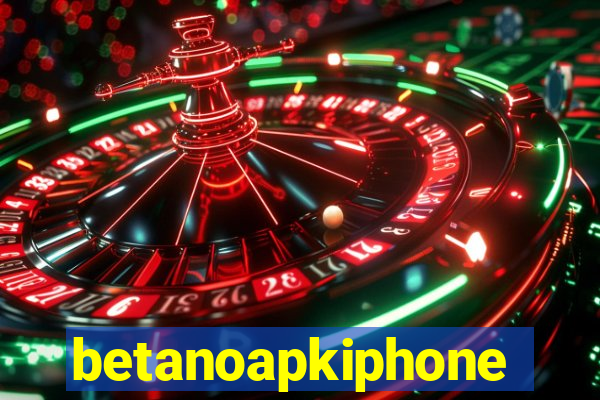 betanoapkiphone