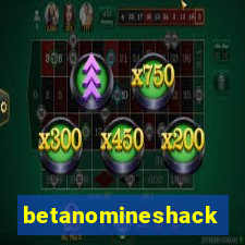 betanomineshack