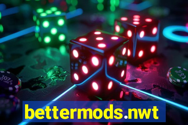 bettermods.nwt