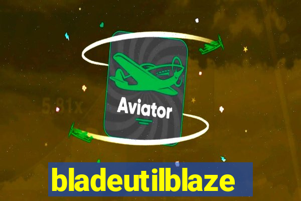 bladeutilblaze