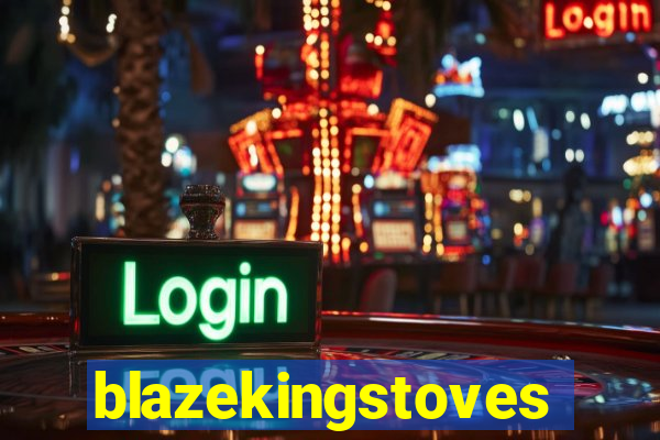 blazekingstoves