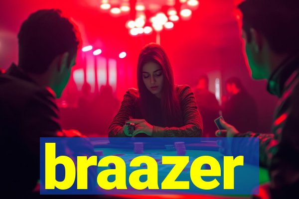 braazer