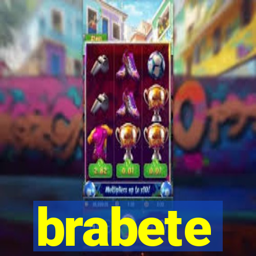 brabete