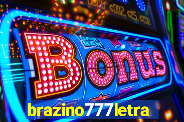 brazino777letra