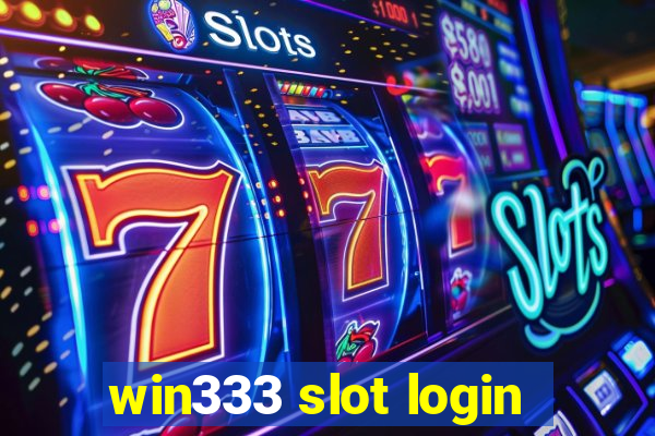 win333 slot login