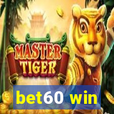 bet60 win