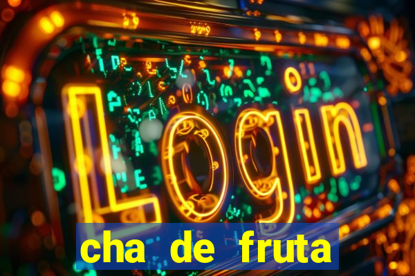 cha de fruta estrela stardew valley id stardew valley