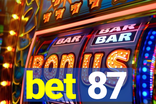 bet 87