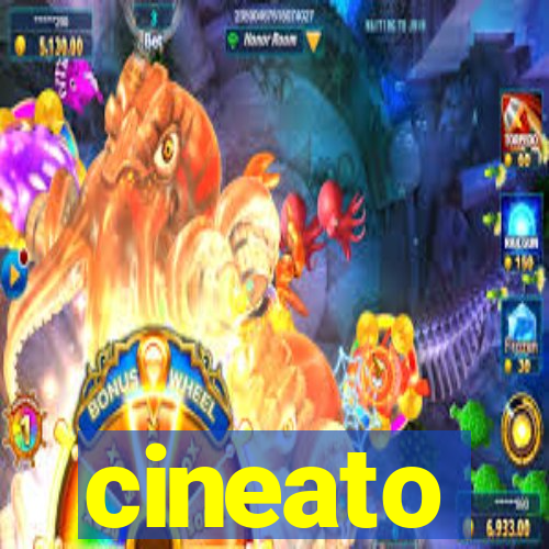 cineato