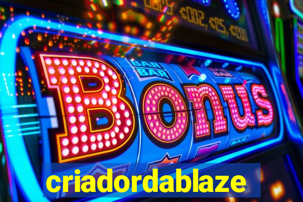 criadordablaze