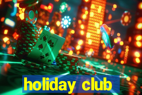 holiday club