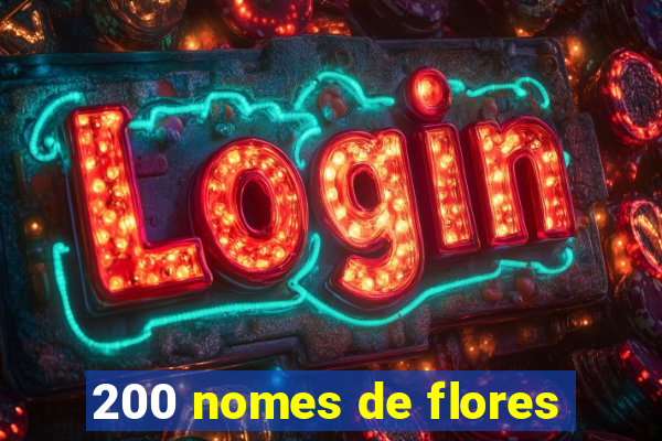 200 nomes de flores