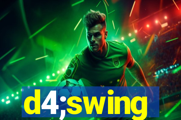 d4;swing