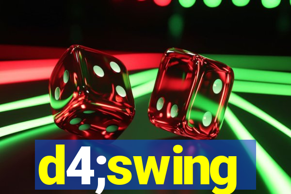 d4;swing