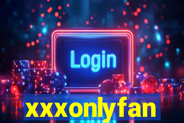 xxxonlyfan