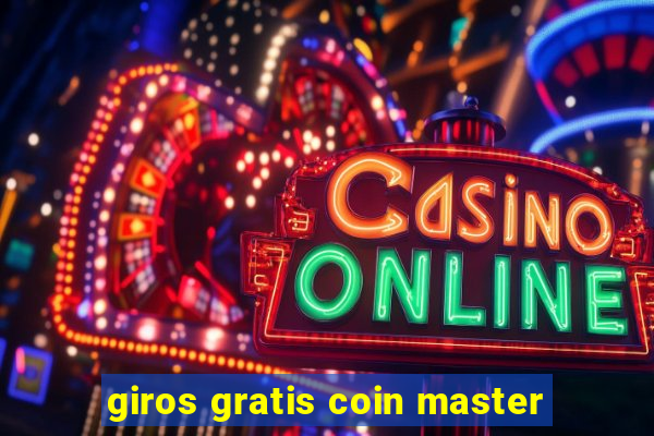 giros gratis coin master