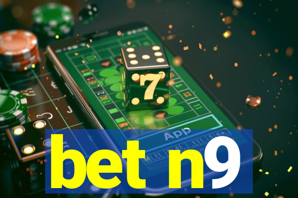 bet n9