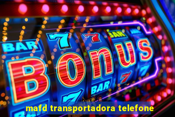 mafd transportadora telefone