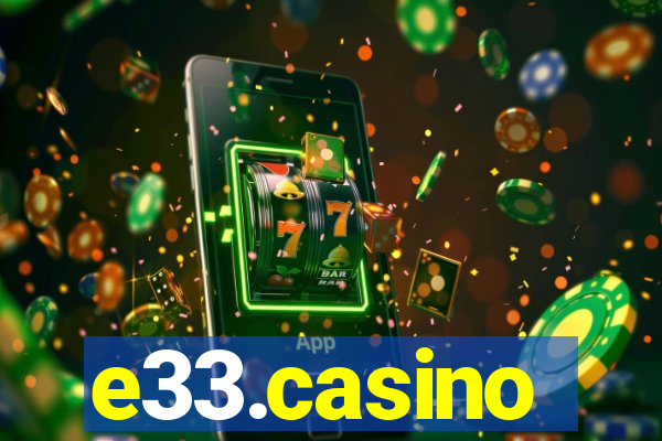 e33.casino