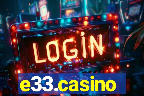 e33.casino